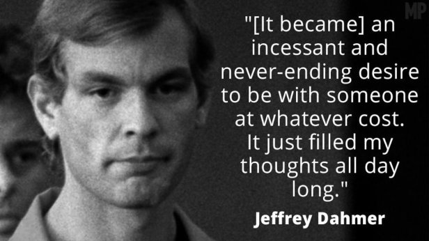 DAHMER QUOTE